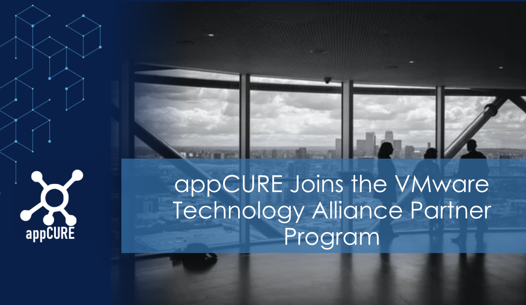 appCURE Joins the VMware Technology Alliance Partner Program