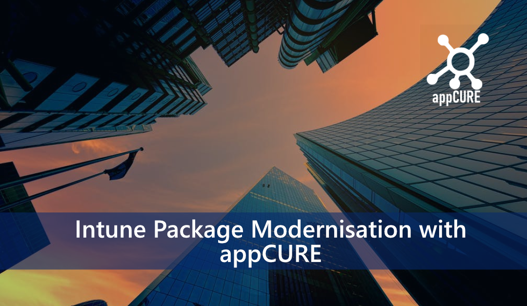 Intune Package Modernisation with appCURE