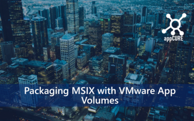 Packaging MSIX with VMware App Volumes
