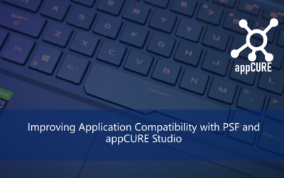 Improving Application Compatibility with PSF and appCURE Studio