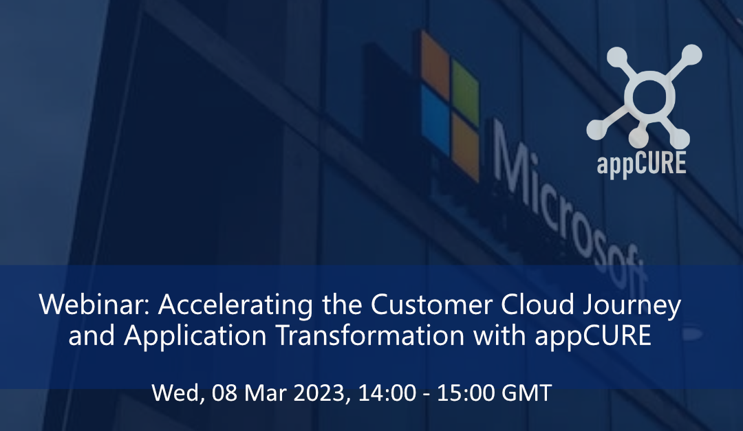 Webinar: Accelerating the Customer Cloud Journey with appCURE